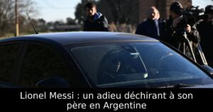 Lionel Messi : un adieu déchirant à son père en Argentine