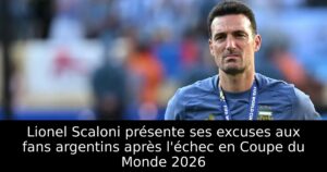 Lionel Scaloni présente ses excuses aux fans argentins après l&rsquo;échec en Coupe du Monde 2026