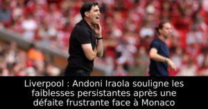 Liverpool : Andoni Iraola souligne les faiblesses persistantes après une défaite frustrante face à Monaco