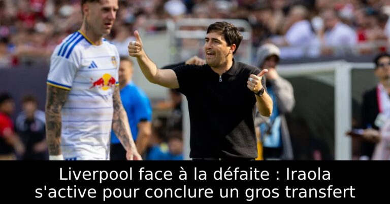 Liverpool face à la défaite : Iraola s'active pour conclure un gros transfert