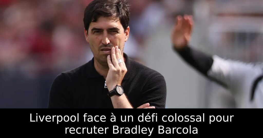 Liverpool face à un défi colossal pour recruter Bradley Barcola
