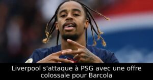 Liverpool s&rsquo;attaque à PSG avec une offre colossale pour Barcola