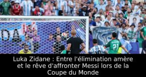Luka Zidane : Entre l&rsquo;élimination amère et le rêve d&rsquo;affronter Messi lors de la Coupe du Monde