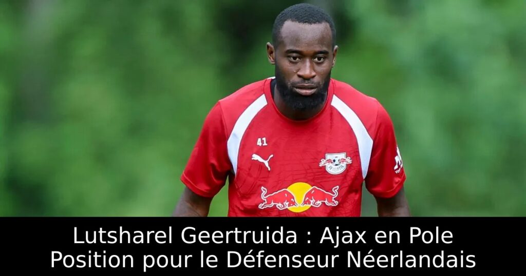 Lutsharel Geertruida : Ajax en Pole Position pour le Défenseur Néerlandais