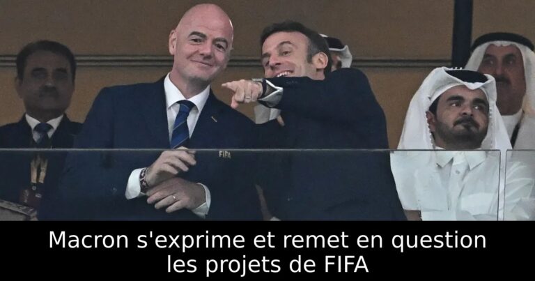 Macron s'exprime et remet en question les projets de FIFA