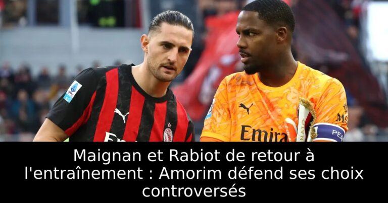 Maignan et Rabiot de retour à l'entraînement : Amorim défend ses choix controversés