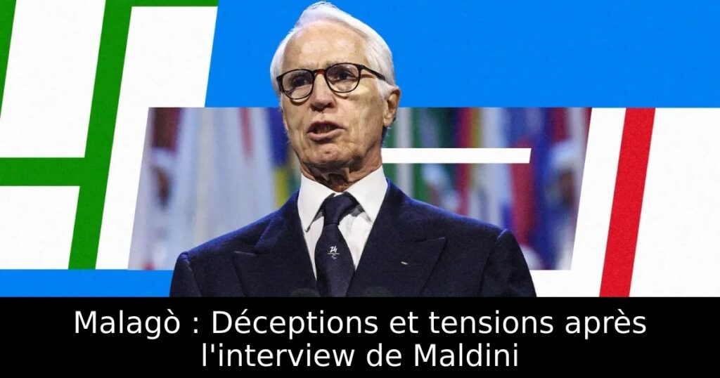 Malagò : Déceptions et tensions après l&rsquo;interview de Maldini