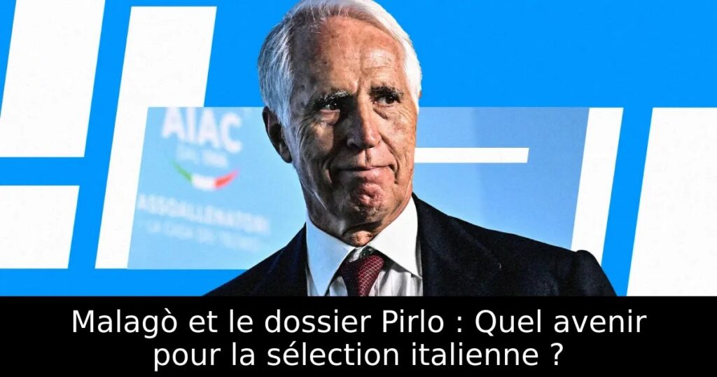Malagò et le dossier Pirlo : Quel avenir pour la sélection italienne ?