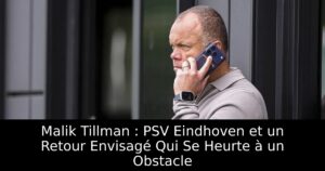 Malik Tillman : PSV Eindhoven et un Retour Envisagé Qui Se Heurte à un Obstacle