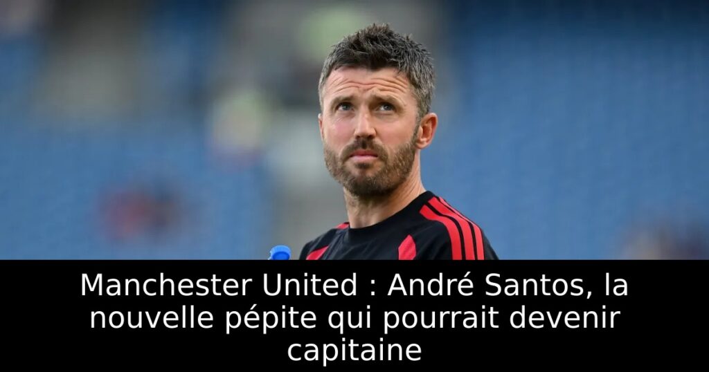 Manchester United : André Santos, la nouvelle pépite qui pourrait devenir capitaine
