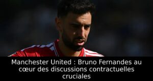 Manchester United : Bruno Fernandes au cœur des discussions contractuelles cruciales