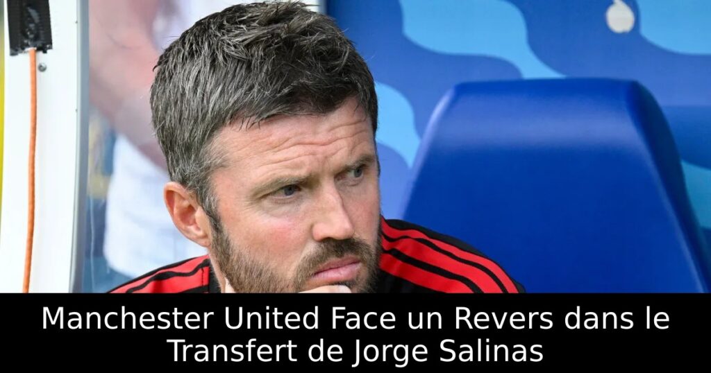 Manchester United Face un Revers dans le Transfert de Jorge Salinas