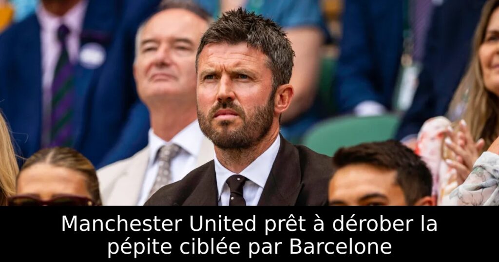 Manchester United prêt à dérober la pépite ciblée par Barcelone