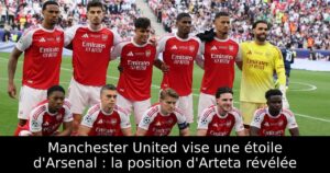 Manchester United vise une étoile d&rsquo;Arsenal : la position d&rsquo;Arteta révélée