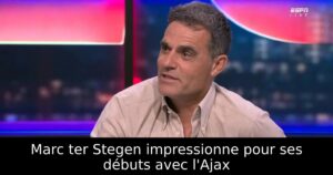 Marc ter Stegen impressionne pour ses débuts avec l&rsquo;Ajax