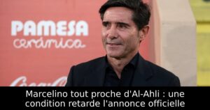 Marcelino tout proche d&rsquo;Al-Ahli : une condition retarde l&rsquo;annonce officielle
