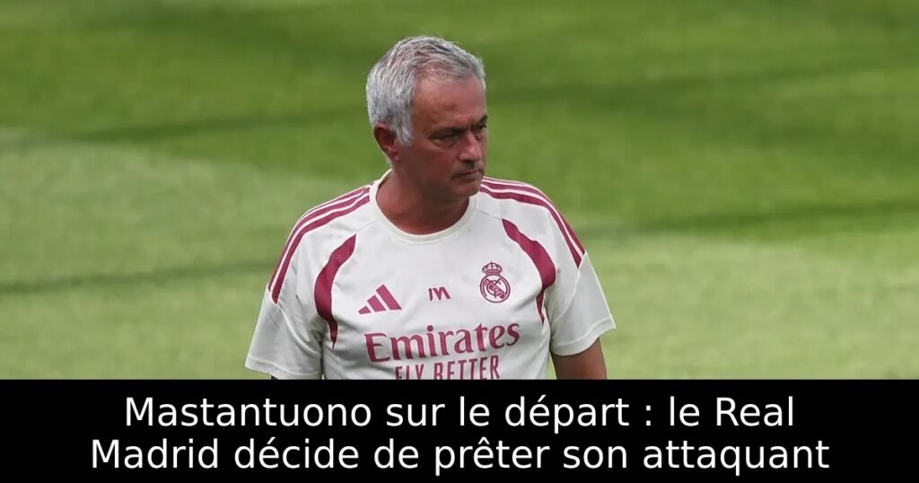 Mastantuono sur le départ : le Real Madrid décide de prêter son attaquant