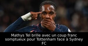 Mathys Tel brille avec un coup franc somptueux pour Tottenham face à Sydney FC