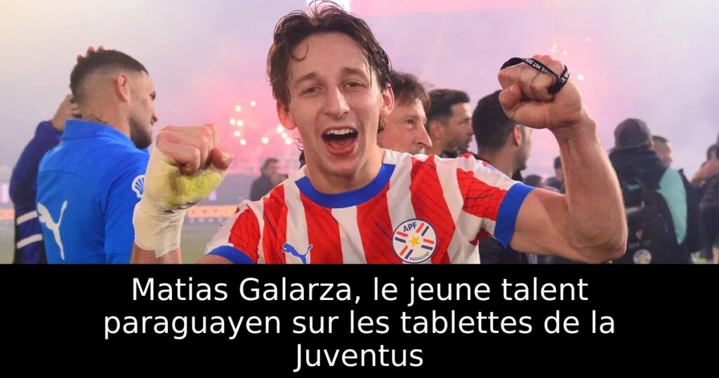Matias Galarza, le jeune talent paraguayen sur les tablettes de la Juventus