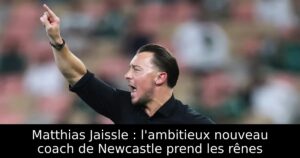Matthias Jaissle : l&rsquo;ambitieux nouveau coach de Newcastle prend les rênes