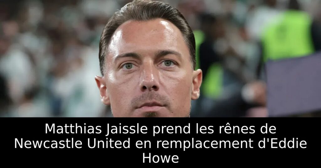 Matthias Jaissle prend les rênes de Newcastle United en remplacement d&rsquo;Eddie Howe