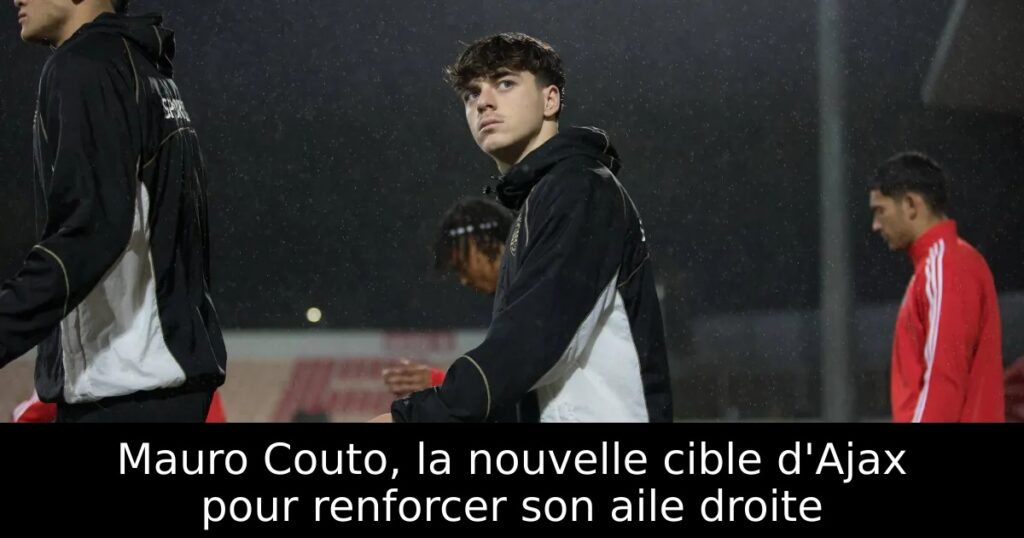 Mauro Couto, la nouvelle cible d&rsquo;Ajax pour renforcer son aile droite