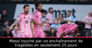 Messi touché par un enchaînement de tragédies en seulement 25 jours