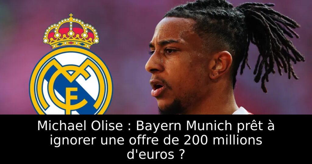 Michael Olise : Bayern Munich prêt à ignorer une offre de 200 millions d&rsquo;euros ?