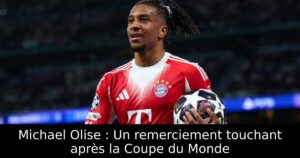 Michael Olise : Un remerciement touchant après la Coupe du Monde