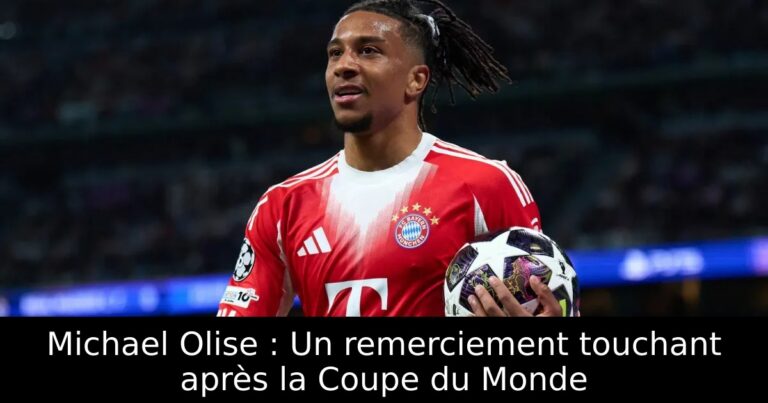 Michael Olise : Un remerciement touchant après la Coupe du Monde