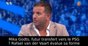 Mika Godts, futur transfert vers le PSG ? Rafael van der Vaart évalue sa forme