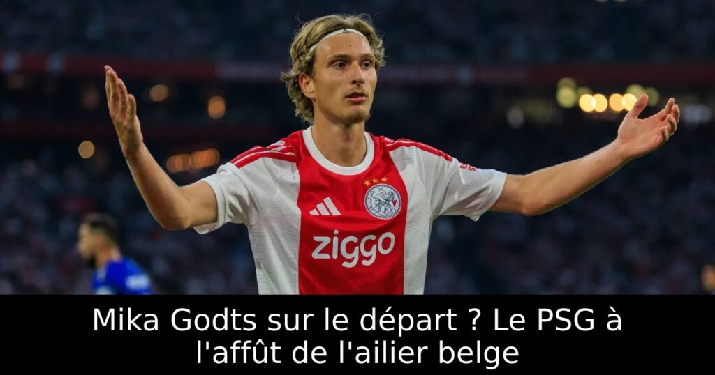 Mika Godts sur le départ ? Le PSG à l&rsquo;affût de l&rsquo;ailier belge