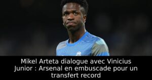 Mikel Arteta dialogue avec Vinicius Junior : Arsenal en embuscade pour un transfert record