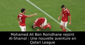 Mohamed Ali Ben Romdhane rejoint Al-Shamal : Une nouvelle aventure en Qatari League