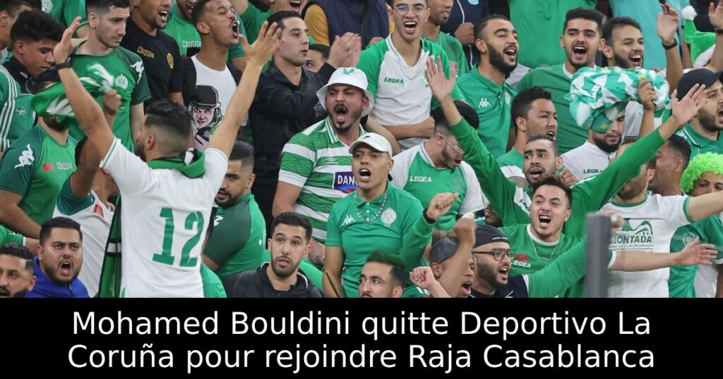 Mohamed Bouldini quitte Deportivo La Coruña pour rejoindre Raja Casablanca