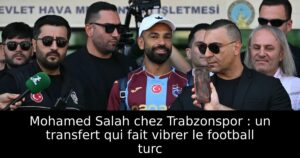 Mohamed Salah chez Trabzonspor : un transfert qui fait vibrer le football turc