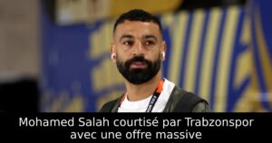 Mohamed Salah courtisé par Trabzonspor avec une offre massive