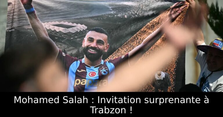 Mohamed Salah : Invitation surprenante à Trabzon !