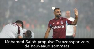 Mohamed Salah propulse Trabzonspor vers de nouveaux sommets
