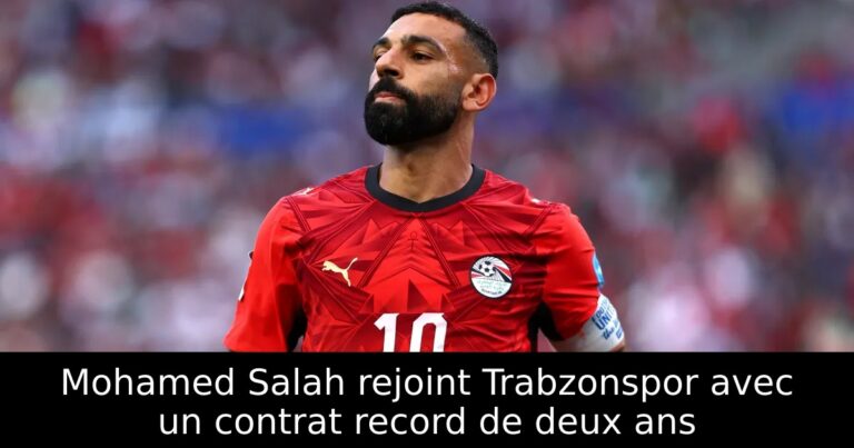 Mohamed Salah rejoint Trabzonspor avec un contrat record de deux ans