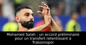 Mohamed Salah : un accord préliminaire pour un transfert retentissant à Trabzonspor