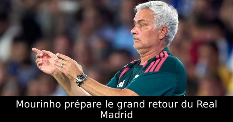 Mourinho prépare le grand retour du Real Madrid