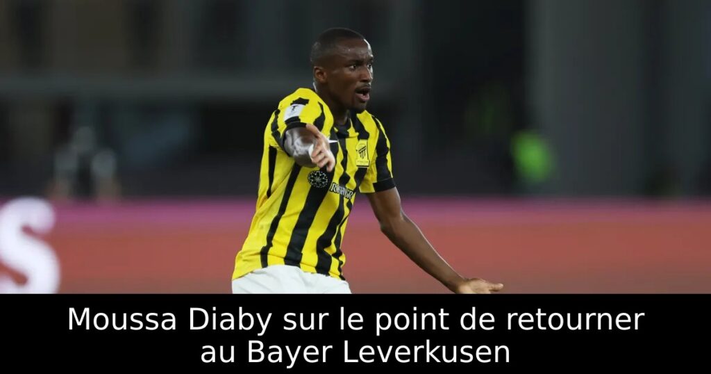 Moussa Diaby sur le point de retourner au Bayer Leverkusen