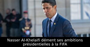 Nasser Al-Khelaifi dément ses ambitions présidentielles à la FIFA