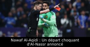 Nawaf Al-Aqidi : Un départ choquant d&rsquo;Al-Nassr annoncé