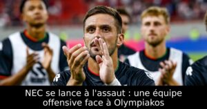NEC se lance à l&rsquo;assaut : une équipe offensive face à Olympiakos
