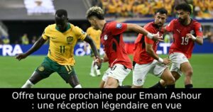 Offre turque prochaine pour Emam Ashour : une réception légendaire en vue
