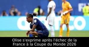 Olise s&rsquo;exprime après l&rsquo;échec de la France à la Coupe du Monde 2026