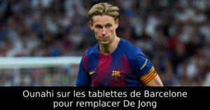 Ounahi sur les tablettes de Barcelone pour remplacer De Jong