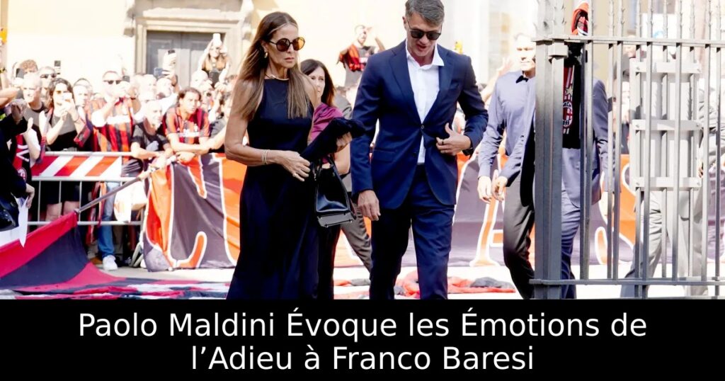 Paolo Maldini Évoque les Émotions de l’Adieu à Franco Baresi